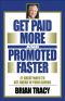 Get paid more and promoted faster [electronic resource]